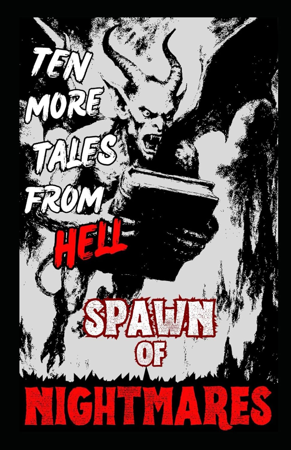 Spawn of Nightmares: Ten More Tales from Hell