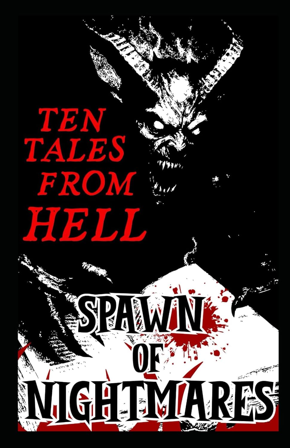 Spawn of Nightmares: Ten Tales from Hell